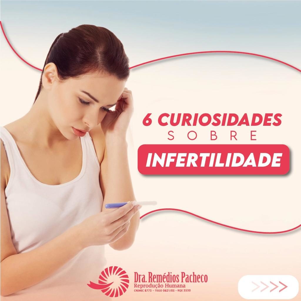 6 Curiosidades sobre Infertilidade